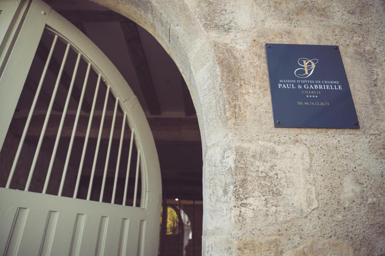 Maison Paul & Gabrielle Chablis Dış mekan fotoğraf